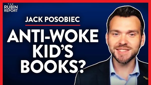 Woke Backlash Is Here! Anti-Woke Kid's Books Arrive (Pt. 1)| Jack Posobiec | POLITICS | Rubin Report