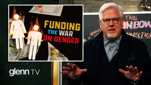 The Dark Money Network Funding the War on Gender | Glenn TV | Ep 190