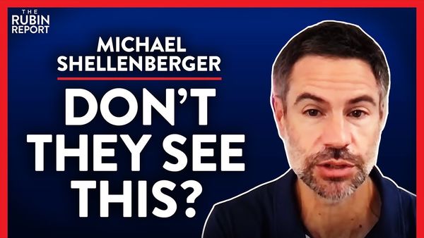 How Progressive Policies Hurt the Poor Most (Pt. 2)| Michael Shellenberger | POLITICS | Rubin Report