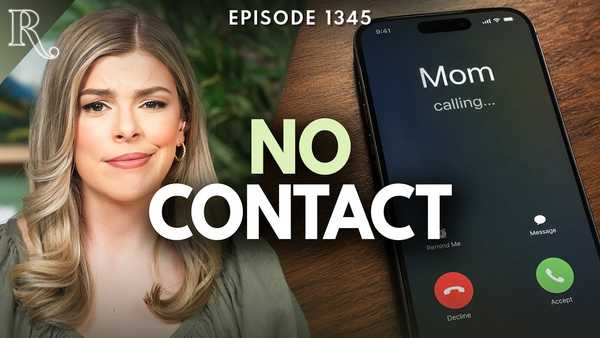 'No Contact': The Toxic Trend of Cutting Off Parents | Ep 1345