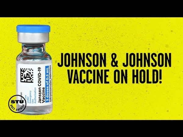The Johnson & Johnson Vaccine Pause: Worth the Cost? | Ep 256