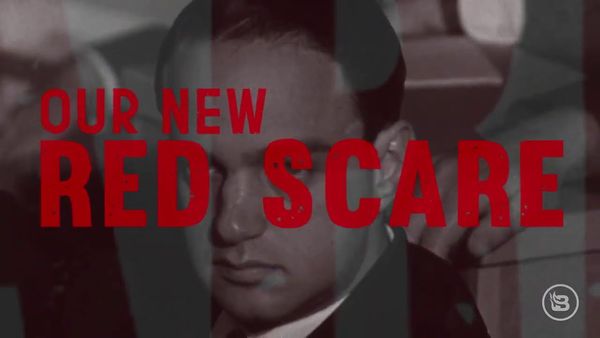 From McCarthyism to Today: Our New RED SCARE