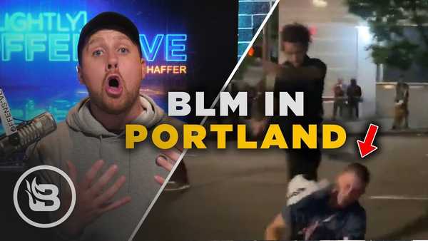 The Black Lives Matter Riots Are Tearing Portland Apart | Slightly Offens*ve