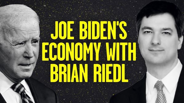 Stu and Brian Riedl: Preparing for the Fallout of Joe Biden's Economy