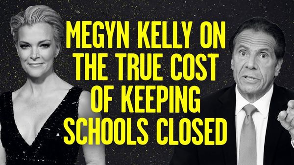 Megyn Kelly on Andrew Cuomo's Downfall and the Cost of Keeping Schools Closed