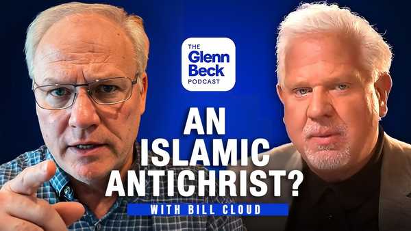 This Bible Prophecy Warns of an Islamic Takeover? | Bill Cloud | The Glenn Beck Podcast | Ep 282