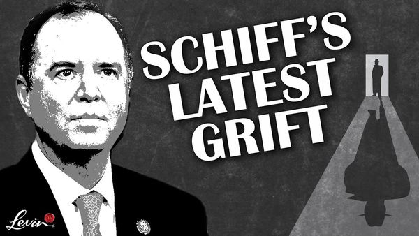 Schiff's Latest Grift in the Trump Investigation