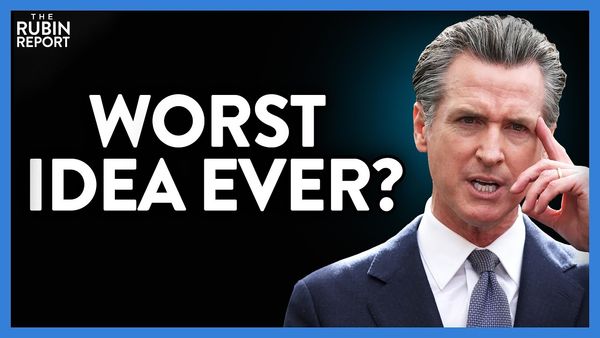 California Might Try It's Worst Idea Yet to Solve a Problem It Created | DM CLIPS | Rubin Report