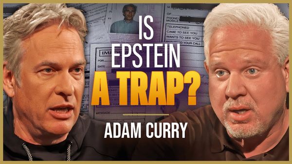 The Real Reason We’re Obsessed with Epstein | Adam Curry | The Glenn Beck Podcast | Ep 260