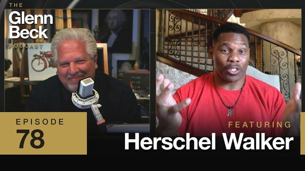 The NFL Legend Willing To Take a Hit for America | Herschel Walker | The Glenn Beck Podcast | Ep 78
