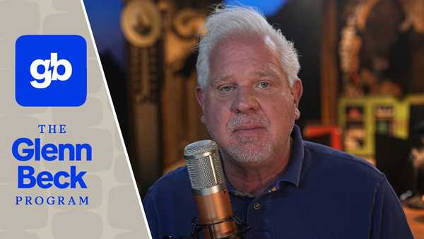 LIVE: The Glenn Beck Program | Hour 1 | 7/29/26