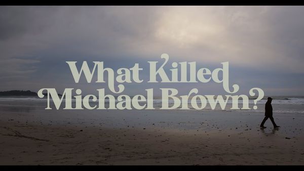 New Documentary Examines The Death Of Michael Brown And Race In America