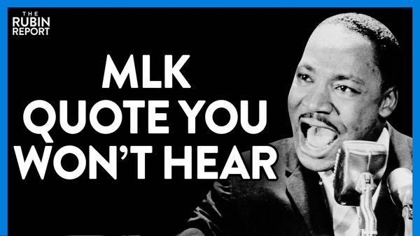 What MLK Jr. Understood That Some Seem to Have Forgotten | Direct Message | Rubin Report