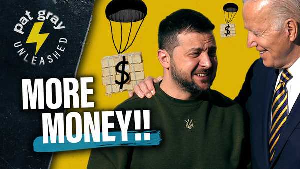 Don’t Worry, Zelenskyy. You’re Getting MORE Money! | 2/20/23