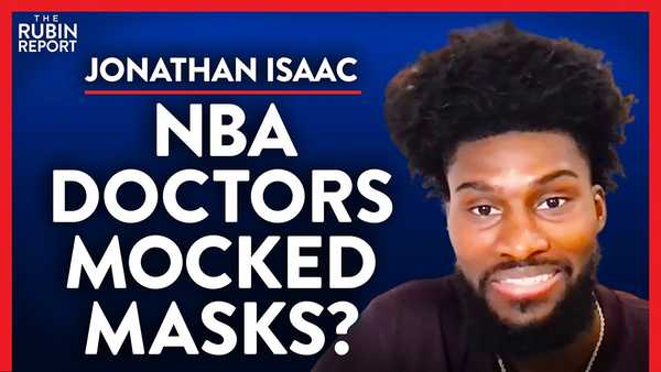 Shocking Stories from Inside the NBA Bubble (Pt. 2) | Jonathan Isaac | POLITICS | Rubin Report