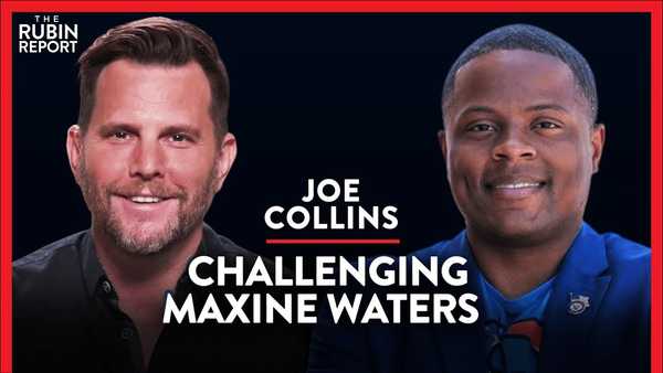 Revealing the Corruption of Maxine Waters | Joe Collins | POLITICS | Rubin Report