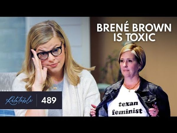 My Response to Brene Brown’s Toxic Post | Ep 489