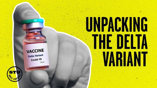 The COVID-19 Delta (Indian) Variant: What You Need to Know | Ep 305