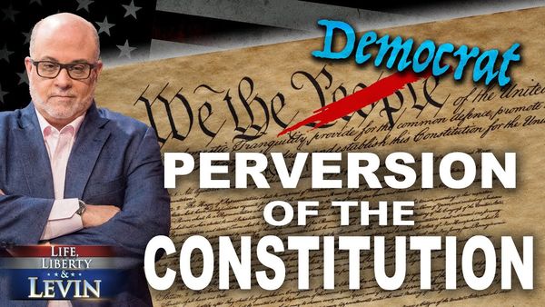 The Radical Left is Perverting Our Government