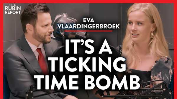 Europe's Best Intentions Are Blowing Up in Its Face | Eva Vlaardingerbroek