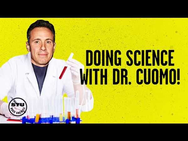 Cuomo-Based Science: Not Recommended By Any Scientist, Living or Dead | Ep 309