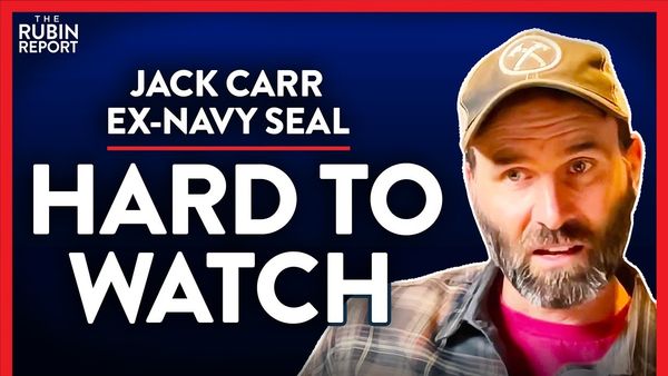 No Navy SEAL Training Can Prepare You to Witness This (Pt. 1) | Jack Carr | LIFESTYLE | Rubin Report