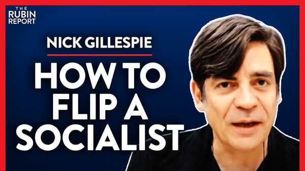 Seeing This Will Turn Anyone Into a Libertarian (Pt. 3) | Nick Gillespie | POLITICS | Rubin Report