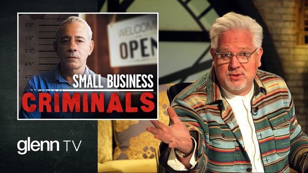 Small Business Criminals: COVID Tyranny Rises AGAIN | Glenn TV | Ep 129