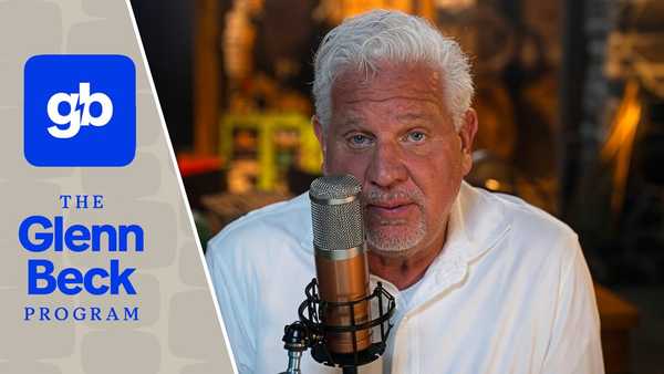 LIVE: The Glenn Beck Program | Hour 1 | 7/28/26