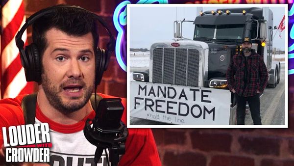 Why Canada, NOT AMERICA, Pushed Back on COVID Mandates | Louder with Crowder