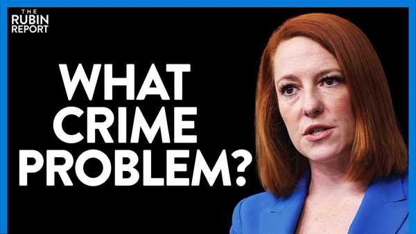 Press Sec. Refuses to Admit to Reporter That Crime Is Rising | DIRECT MESSAGE | Rubin Report