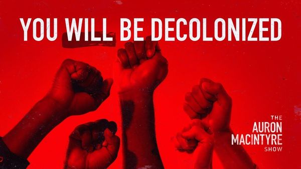 Here's How YOU Will Be Decolonized