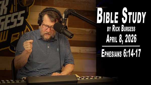 Bible Study by Rick Burgess | LIVE | 4/8/26