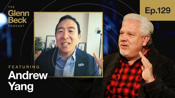 ‘The Media Is an Assembly Line to Hell' | Andrew Yang | The Glenn Beck Podcast | Ep 129