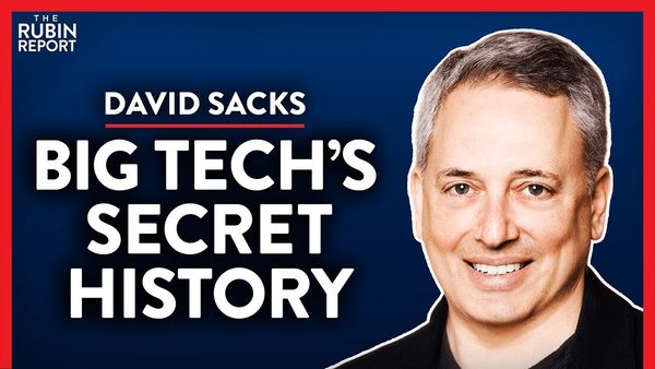 Ex-PayPal COO: Revealing How Silicon Valley Became Woke (Pt. 1) | David Sacks | TECH | Rubin Report