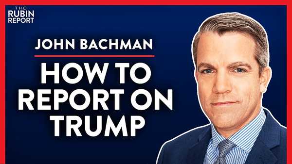 Are Radical Dems Fueling the Rise of Conservative News? (Pt. 3)| John Bachman | MEDIA | Rubin Report