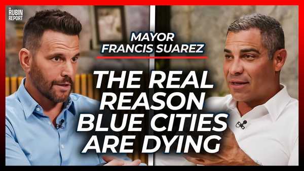 The Real Reason Blue Cities Are Choosing Decline | Mayor Francis Suarez