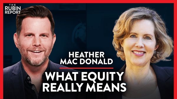 Biden's Racial Equity Plan Will Change the US Forever | Heather Mac Donald | POLITICS | Rubin Report