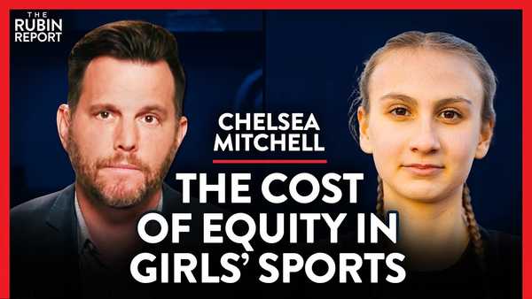 Revealing the Cost of Girls Competing With Trans Athletes | Chelsea Mitchell | WOMEN | Rubin Report