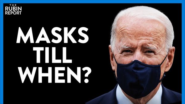 Biden's Bizarre Mask Prediction & Law to Fire Cops for Wrongthink | DIRECT MESSAGE | Rubin Report