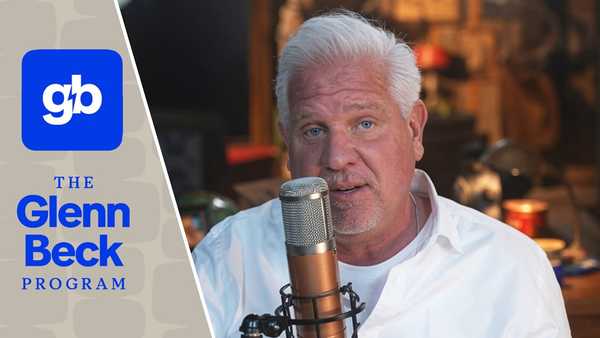 LIVE: The Glenn Beck Program | Hour 1 | 7/27/26